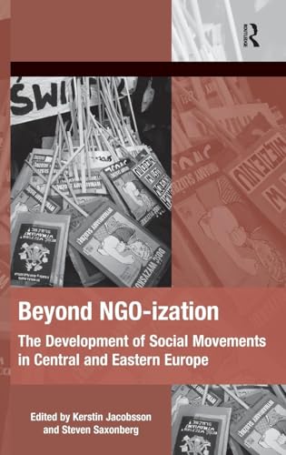 Stock image for Beyond NGO-ization: The Development of Social Movements in Central and Eastern Europe (Mobilization Series on Social Movements, Protest, and Cultur) for sale by Chiron Media