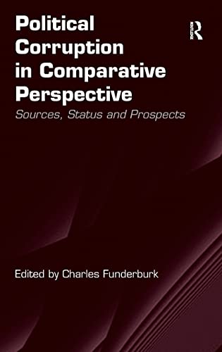 Stock image for Political Corruption in Comparative Perspective: Sources, Status and Prospects for sale by THE SAINT BOOKSTORE