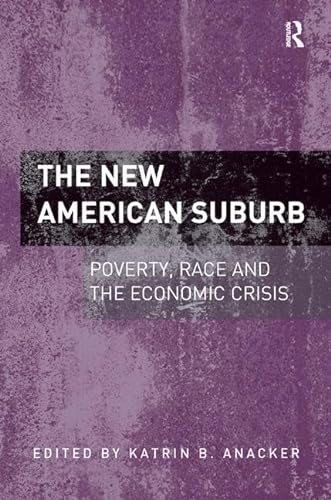 Stock image for The New American Suburb: Poverty, Race and the Economic Crisis for sale by Mispah books