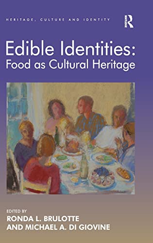 Beispielbild fr Edible Identities: Food as Cultural Heritage (Heritage, Culture and Identity) zum Verkauf von Chiron Media