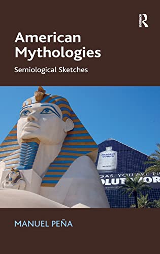 Stock image for American Mythologies: Semiological Sketches for sale by Midtown Scholar Bookstore
