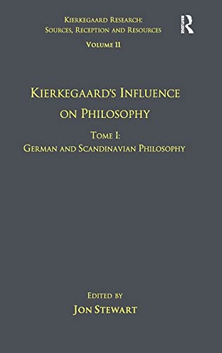 9781409442851: Volume 11, Tome I: Kierkegaard's Influence on Philosophy: German and Scandinavian Philosophy