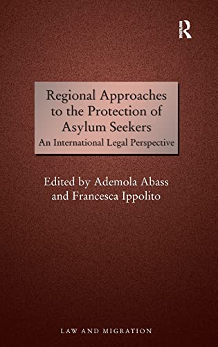 Stock image for Regional Approaches to the Protection of Asylum Seekers: An International Legal Perspective (Law and Migration) for sale by Chiron Media