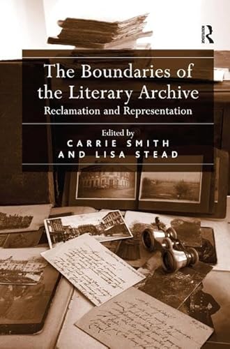 Stock image for The Boundaries of the Literary Archive: Reclamation and Representation for sale by Chiron Media