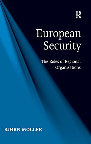 9781409444084: European Security: The Roles of Regional Organisations