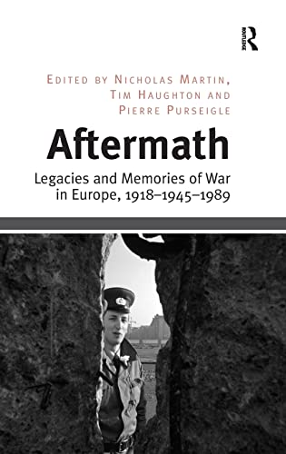 Beispielbild fr Aftermath: Legacies and Memories of War in Europe, 1918-1945-1989 zum Verkauf von Revaluation Books