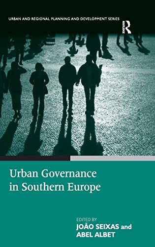 Imagen de archivo de Urban Governance in Southern Europe (Urban and Regional Planning and Development Series) a la venta por Lucky's Textbooks
