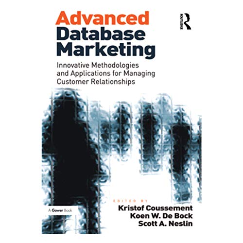 Beispielbild fr Advanced Database Marketing: Innovative Methodologies and Applications for Managing Customer Relationships zum Verkauf von Chiron Media