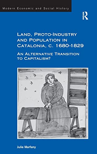 Land, Proto-Industry and Population in Catalonia, C. 1680-1829