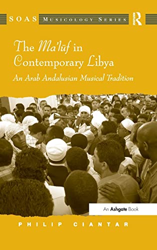 Stock image for The Ma'luf in Contemporary Libya (SOAS Musicology Series) for sale by Arthur Probsthain