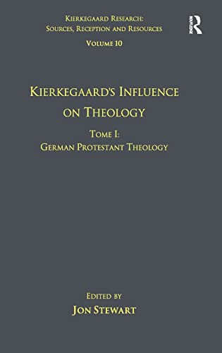 Stock image for Volume 10, Tome I: Kierkegaard's Influence on Theology: German Protestant Theology (Kierkegaard Research: Sources Reception and Resources) for sale by Chiron Media