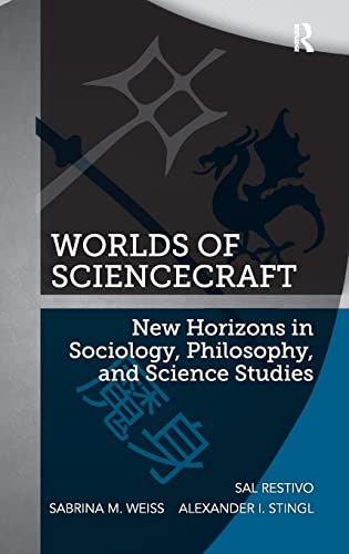 Beispielbild fr Worlds of ScienceCraft: New Horizons in Sociology, Philosophy, and Science Studies zum Verkauf von Chiron Media