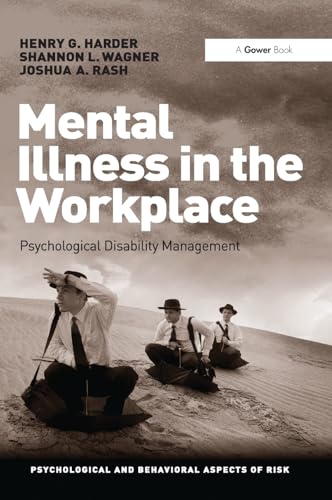 Beispielbild fr Mental Illness in the Workplace : Psychological Disability Management zum Verkauf von Better World Books