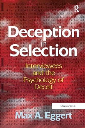 Imagen de archivo de Deception in Selection: Interviewees and the Psychology of Deceit a la venta por Chiron Media