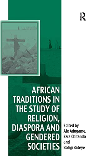 Stock image for African Traditions in the Study of Religion, Diaspora and Gendered Societies (Vitality of Indigenous Religions Series) for sale by Chiron Media