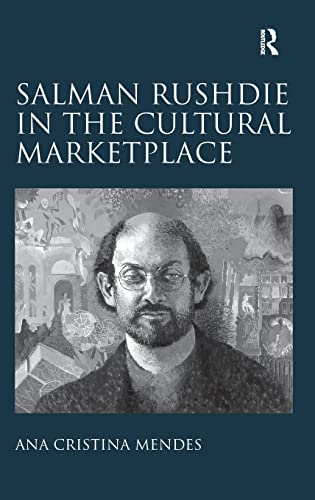 Imagen de archivo de Salman Rushdie in the Cultural Marketplace a la venta por Chiron Media