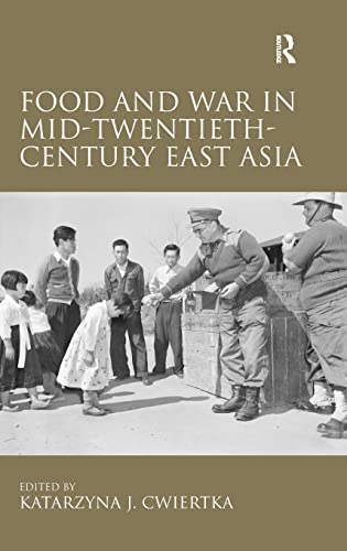 Imagen de archivo de Food and War in Mid-Twentieth-Century East Asia a la venta por Chiron Media