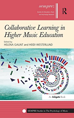 9781409446828: Collaborative Learning in Higher Music Education (SEMPRE Studies in The Psychology of Music)