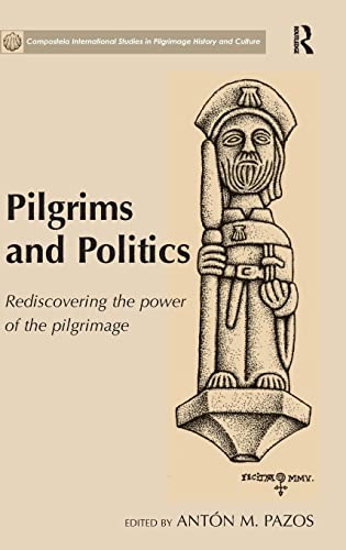 Stock image for Pilgrims and Politics, rediscovering the power of the pilgrimage for sale by old aberdeen bookshop