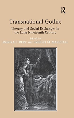 Stock image for Transnational Gothic: Literary and Social Exchanges in the Long Nineteenth Century for sale by Chiron Media