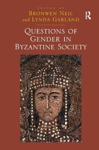 Imagen de archivo de Questions of Gender in Byzantine Society a la venta por suffolkbooks
