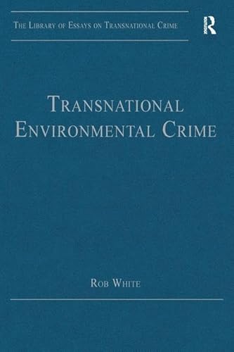 9781409447856: Transnational Environmental Crime (The Library of Essays on Transnational Crime)