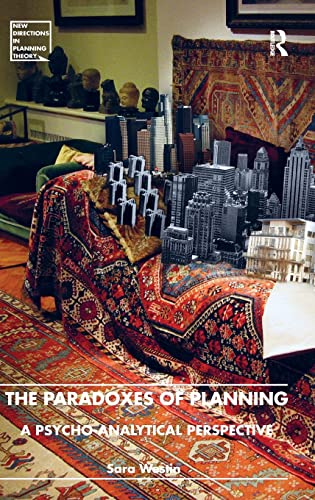 Stock image for The Paradoxes of Planning: A Psycho-Analytical Perspective (New Directions in Planning Theory) for sale by Chiron Media