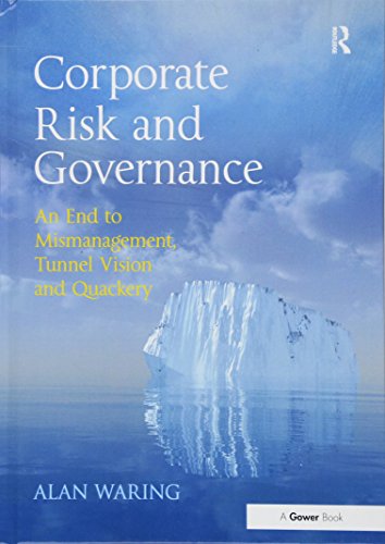 Stock image for Corporate Risk and Governance: An End to Mismanagement, Tunnel Vision and Quackery for sale by WorldofBooks