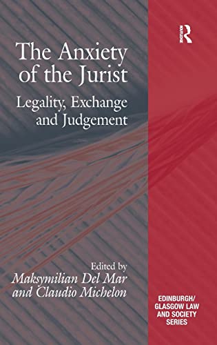 Stock image for The Anxiety Of The Jurist Legality, Exchange and Judgement for sale by Basi6 International