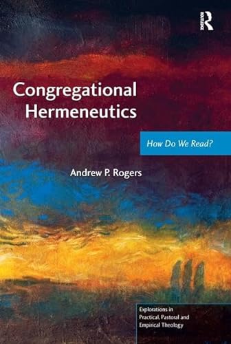 Stock image for Congregational Hermeneutics (Explorations in Practical, Pastoral and Empirical Theology) for sale by Chiron Media
