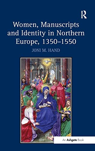 9781409450238: Women, Manuscripts and Identity in Northern Europe, 1350–1550