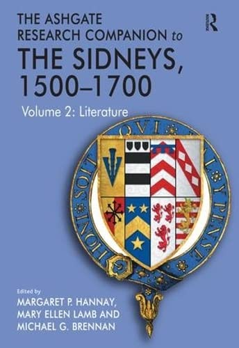 Imagen de archivo de The Ashgate Research Companion to The Sidneys, 1500-1700: Volume 2: Literature a la venta por Bibliomadness