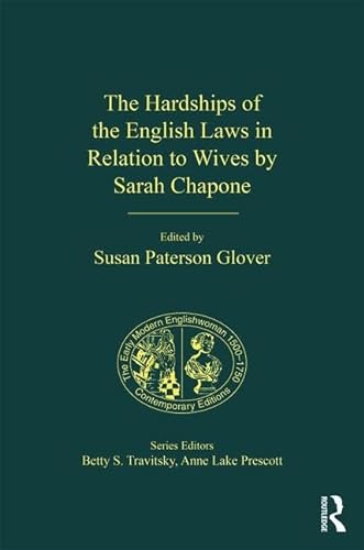 9781409450771: The Hardships of the English Laws in Relation to Wives by Sarah Chapone (The Early Modern Englishwoman, 1500-1750: Contemporary Editions)