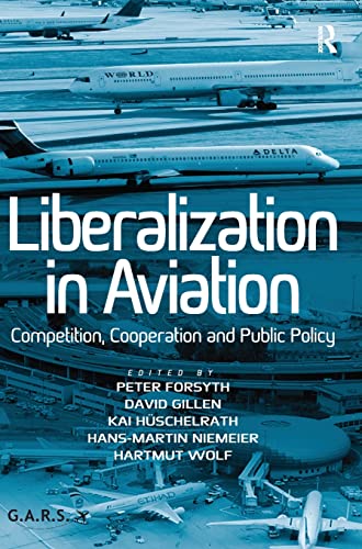 Imagen de archivo de Liberlization In Aviation Competition Cooperation And Public Policy a la venta por Basi6 International