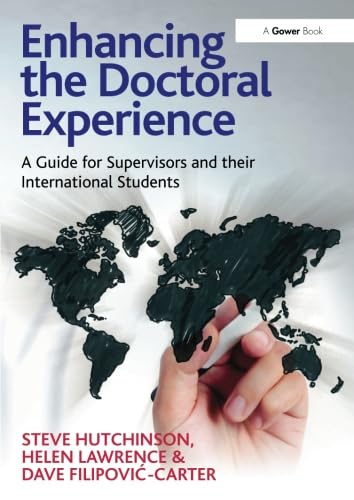 Stock image for Enhancing the Doctoral Experience: A Guide for Supervisors and their International Students for sale by suffolkbooks