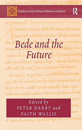 9781409451822: Bede and the Future (Studies in Early Medieval Britain and Ireland)