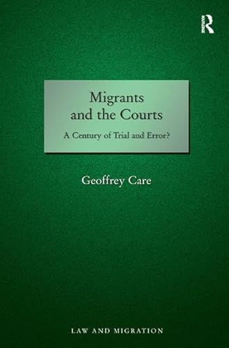 Stock image for Migrants and the Courts: A Century of Trial and Error? (Law and Migration) for sale by Chiron Media