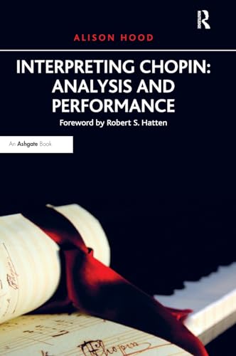 9781409452096: Interpreting Chopin: Analysis and Performance