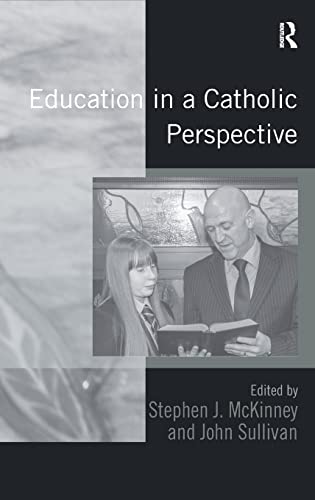 Stock image for Education in a Catholic Perspective for sale by Michener & Rutledge Booksellers, Inc.