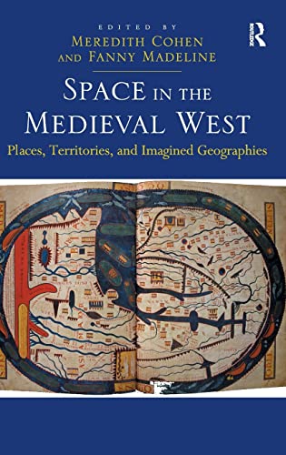 Imagen de archivo de Space in the Medieval West: Places, Territories, and Imagined Geographies a la venta por Chiron Media