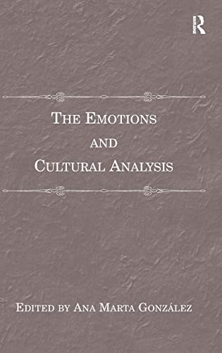 9781409453178: The Emotions and Cultural Analysis