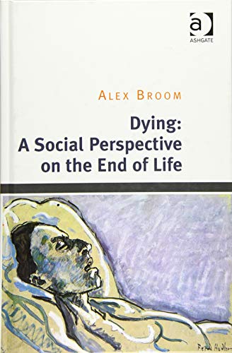 Beispielbild fr Dying: A Social Perspective on the End of Life zum Verkauf von suffolkbooks
