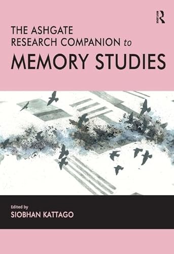 Stock image for The Ashgate Research Companion to Memory Studies for sale by Reuseabook