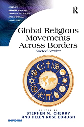 Stock image for Global Religious Movements Across Borders Sacred Service for sale by Michener & Rutledge Booksellers, Inc.