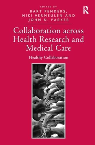 9781409460947: Collaboration across Health Research and Medical Care: Healthy Collaboration