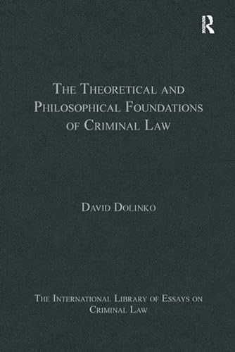 Beispielbild fr The Theoretical and Philosophical Foundations of Criminal Law zum Verkauf von Blackwell's