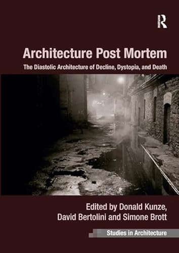 9781409462224: Architecture Post Mortem (Ashgate Studies in Architecture)