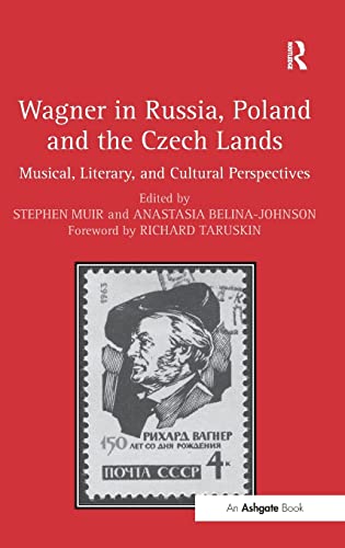 Imagen de archivo de Wagner in Russia, Poland and the Czech Lands: Musical, Literary and Cultural Perspectives a la venta por Chiron Media