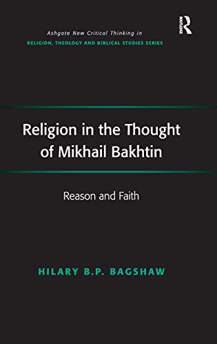 9781409462408: Religion in the Thought of Mikhail Bakhtin: Reason and Faith