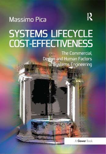 Imagen de archivo de Systems Lifecycle Cost-Effectiveness: The Commercial, Design and Human Factors of Systems Engineering a la venta por Chiron Media